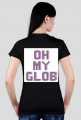 Oh My Glob t-shirt