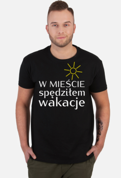 W mieście spędziłem wakacje - koszulka z nadrukiem