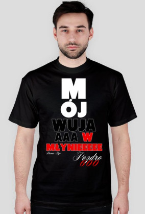 Moj WUJAAAA w MŁYNIEEEEEE