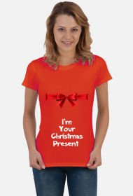 KOSZULKA DAMSKA! ŚWIĄTECZNA DLA PAR '' I'M YOUR CHRISTMAS PRESENT'' HIT! IDEALNA NA PREZENT!