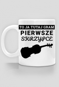 PIERWSZE SKRZYPCE - kubek