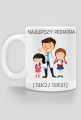 Najlepszy pediatra - kubek dla pediatry z personalizacją (mug for pediatrist with the possibility of personalization)