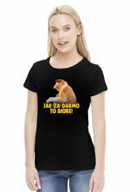 JAK ZA DARMO TO BIORĘ KOSZULKA DAMSKA