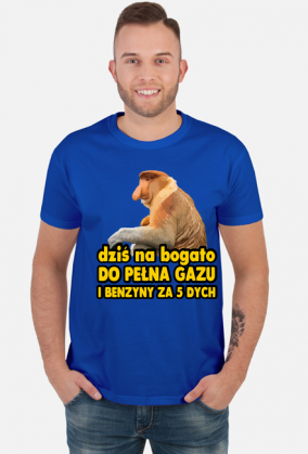 DZIŚ NA BOGATO KOSZULKA MĘSKA