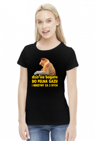 DZIŚ NA BOGATO KOSZULKA DAMSKA