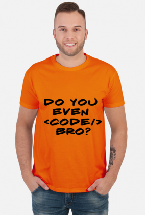 Do you even code, bro?