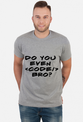Do you even code, bro?