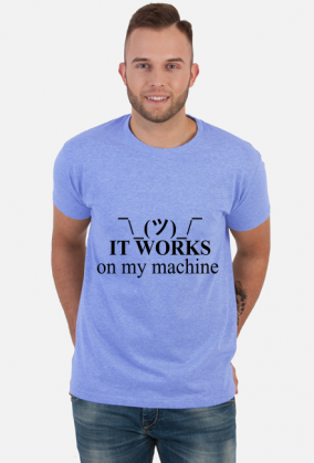 It works on my machine