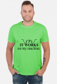 It works on my machine