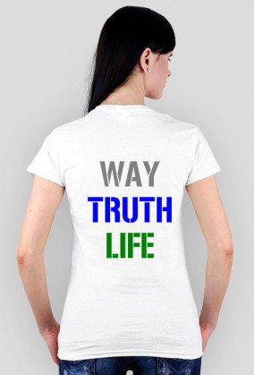 Faith, Hope. Love / Way, Truth, Life