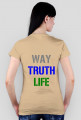 Faith, Hope. Love / Way, Truth, Life