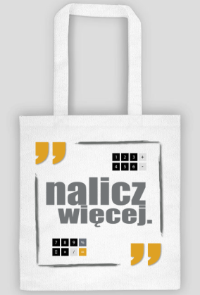 Nalicz więcej. - eko torba