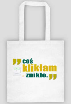Coś klikłam - eko torba