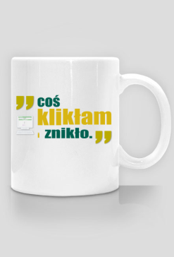 Coś klikłam - kubek