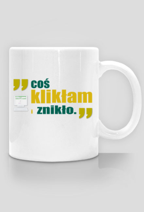 Coś klikłam - kubek