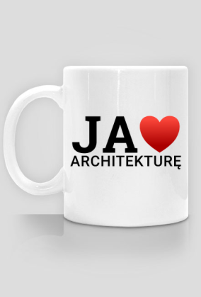 JA KOCHAM ARCHITEKTURĘ - kubek