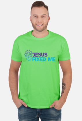 Jesus fixed me