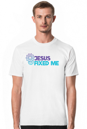 Jesus fixed me