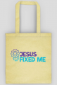 Jesus fixed me