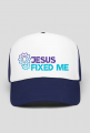 Jesus fixed me