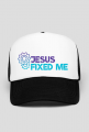 Jesus fixed me