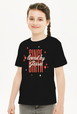 Since birth loved by Jesus