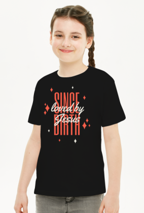 Since birth loved by Jesus