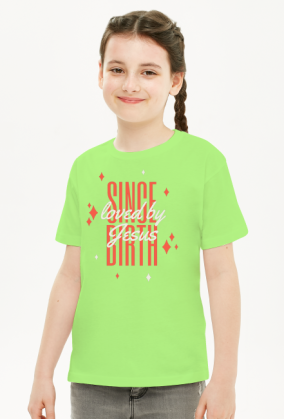 Since birth loved by Jesus