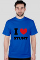I love stunt - Koszulka