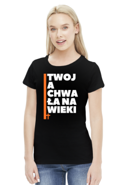 Twoja chwała na wieki