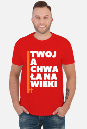 Twoja chwała na wieki