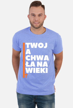 Twoja chwała na wieki