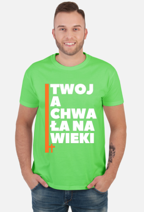 Twoja chwała na wieki