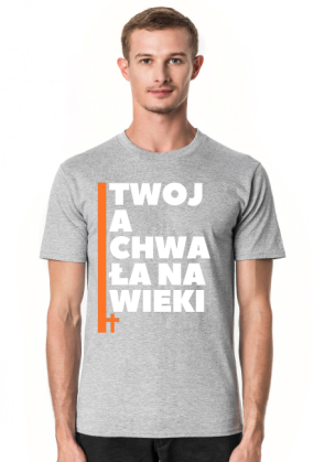 Twoja chwała na wieki