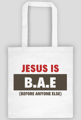 Jesus is B.A.E