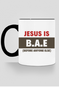 Jesus is B.A.E