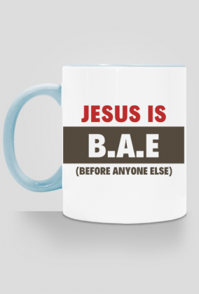 Jesus is B.A.E