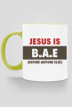 Jesus is B.A.E