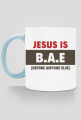 Jesus is B.A.E