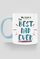 My God is the best dad ever!