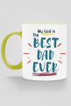 My God is the best dad ever!