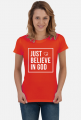 Just believe in God