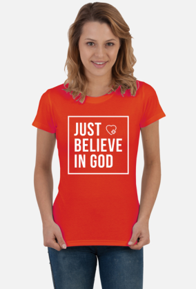Just believe in God