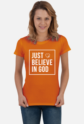 Just believe in God