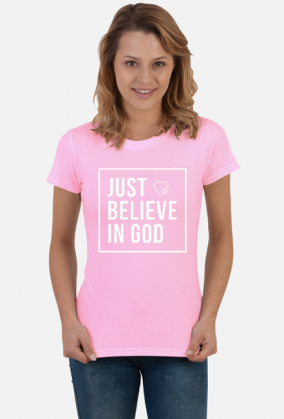 Just believe in God