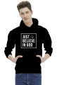Just believe in God