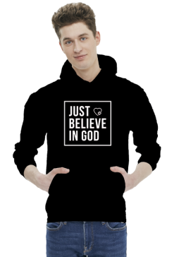 Just believe in God