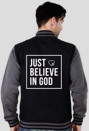 Just believe in God