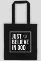 Just believe in God