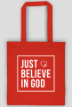Just believe in God
